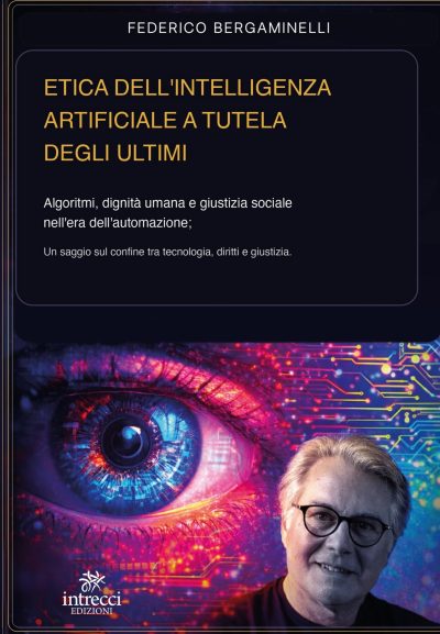 Copertina di Etica dell’Intelligenza artificiale e tutela degli ultimi